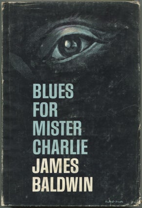 Item #606863 Blues for Mister Charlie: A Play. James BALDWIN
