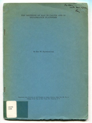 Item #606993 [Offprint]: The Doctrine of Man in Calvin and in Renaissance Platonism. Roy W....