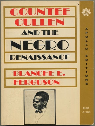 Item #607060 Countee Cullen And The Negro Renaissance. Blanche E. FERGUSON