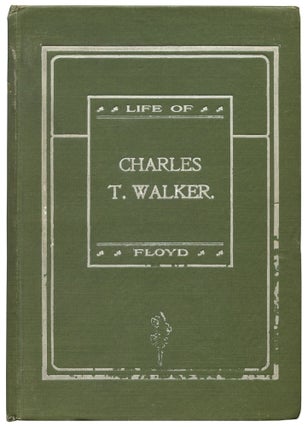 Item #607225 Life of Charles T. Walker, D.D.: ("The Black Spurgeon.") Pastor Mt. Olivet...