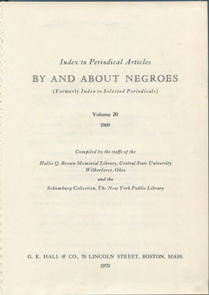 Index to Periodical Articles By and About Negroes (Formerly Index to Selected Periodicals) – Volume 20, 1969