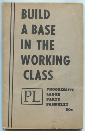 Item #607249 Build a Base in the Working Class