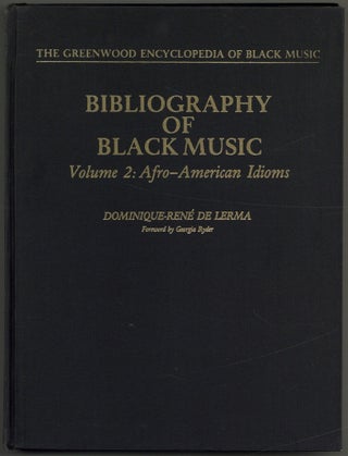 Item #607283 Bibliography of Black Music: Volume 2: Afro-American Idioms (The Greenwood...