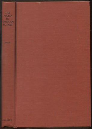 Item #607300 The Negro in American Fiction. Sterling BROWN