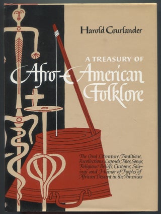 Item #607305 A Treasury of Afro-American Folklore: The Oral Literature, Traditions,...