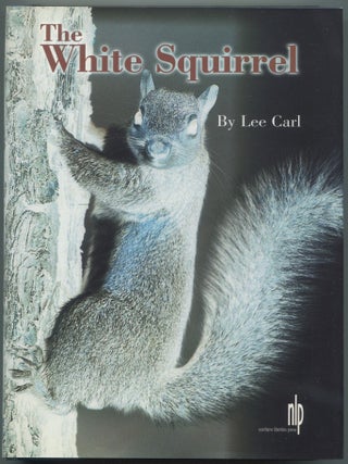 The White Squirrel. Lee CARL.