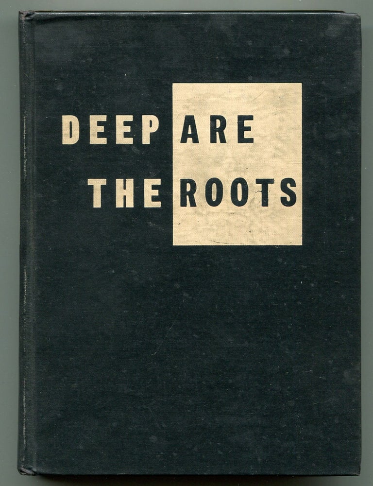 Item #607418 Deep Are The Roots. Arnaud d'USSEAU, James Gow.