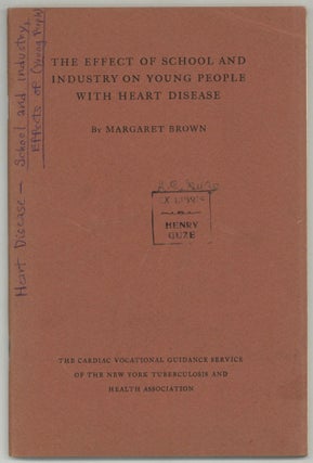 Item #607527 The Effect of School and Industry on Young People with Heart Disease: Ten-Year...