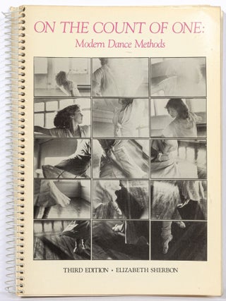 Item #607541 On the Count of One: Modern Dance Methods. Elizabeth SHERBON