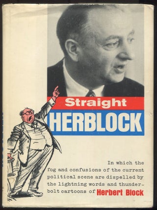 Item #607551 Straight Herblock. Herbert BLOCK