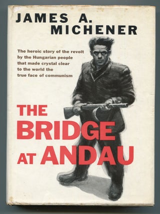 Item #607581 The Bridge at Andau. James A. MICHENER