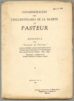Item #607882 Conmemoracion del Cincuentenario de la Muerte de Pasteur. Memoria de la "Semana...