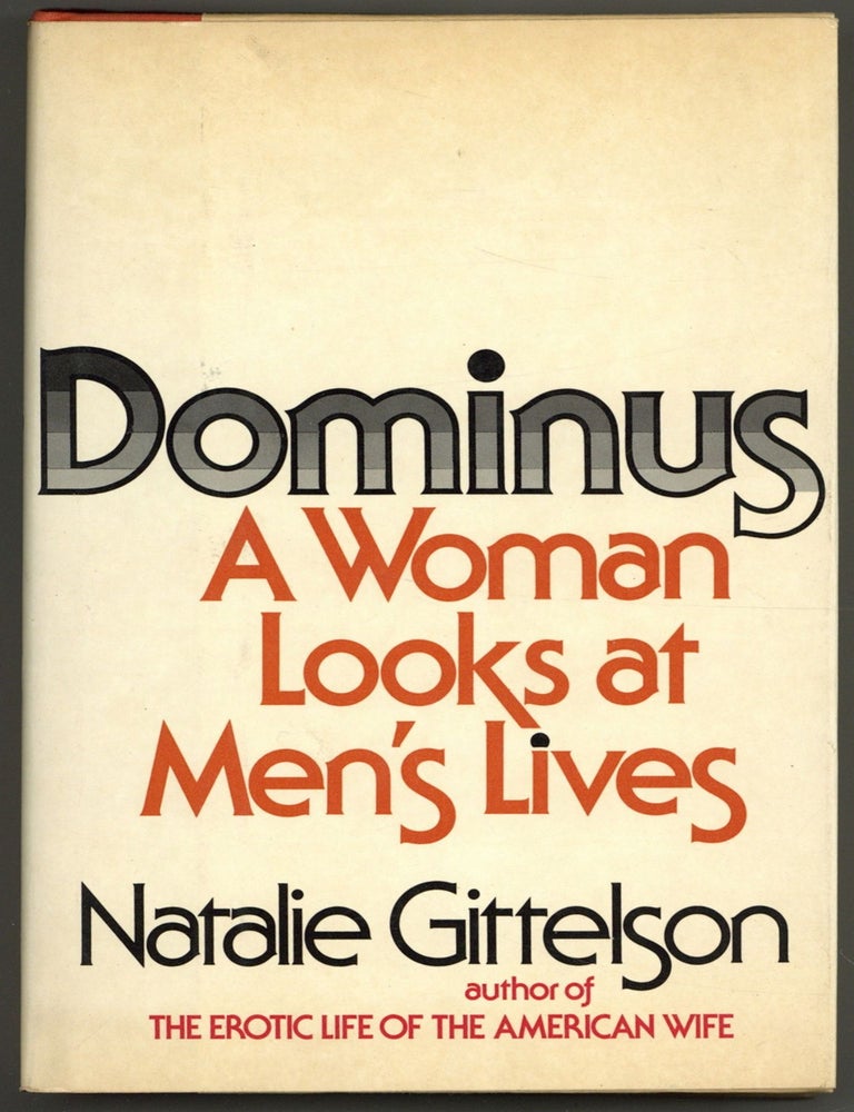 Item #607916 Dominus: A Woman Looks at Men's Lives. Natalie GITTELSON.