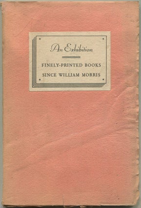 Item #607984 You Are Invited To View An Exhibition of Finely-Printed Books Since William Morris,...