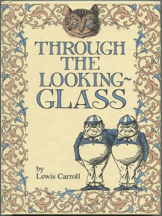 Item #608041 Through the Looking-Glass and What Alice Found There. Lewis CARROLL