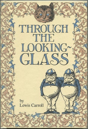 Item #608041 Through the Looking-Glass and What Alice Found There. Lewis CARROLL