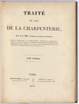 Traité de l'art de la charpenterie. Tome premier