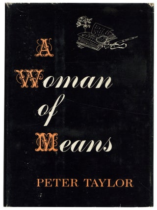 A Woman of Means. Peter TAYLOR.