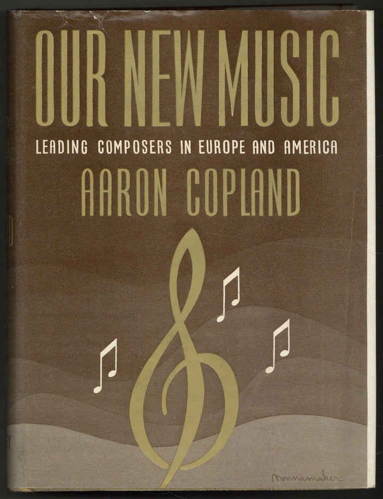 Our New Music: Leading Composers in Europe and America. Aaron COPLAND.