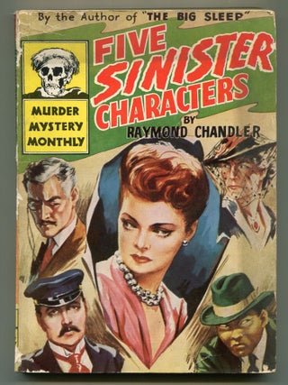 Item #608267 Five Sinister Characters. Raymond CHANDLER