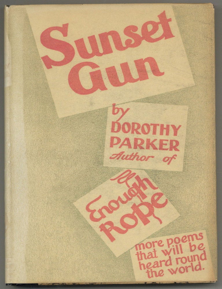 Sunset Gun: Poems. Dorothy PARKER.