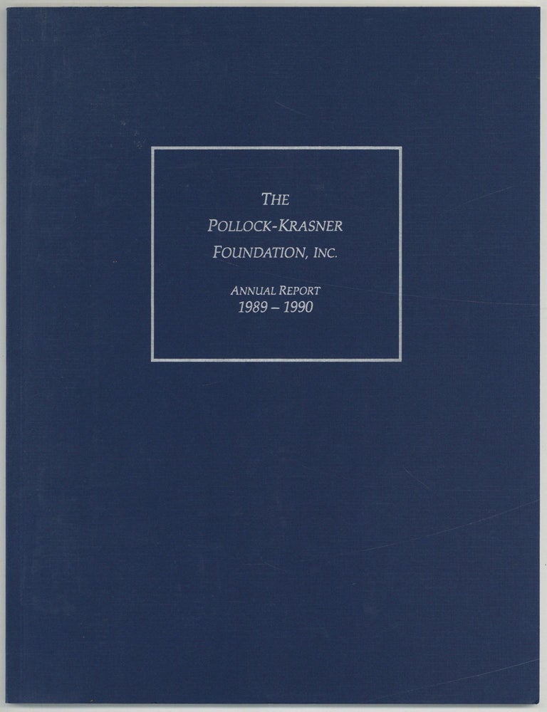 Item #608513 The Pollock-Krasner Foundation, Inc. Annual Report 1989 &ndash; 1990