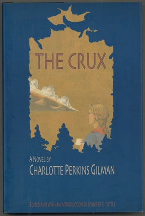 Item #608543 The Crux. Charlotte Perkins GILMAN