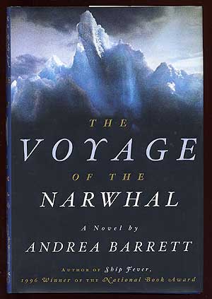 Item #60860 The Voyage of the Narwhal. Andrea BARRETT.