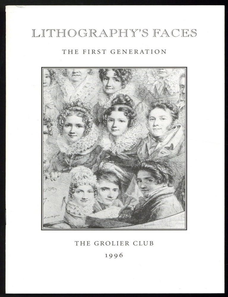 Item #608655 [Exhibition Catalog]: Lithography's Faces: The First Generation