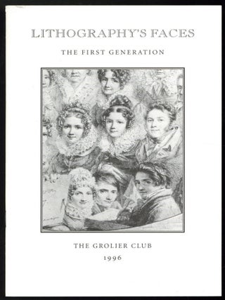 Item #608655 [Exhibition Catalog]: Lithography's Faces: The First Generation