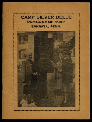 Item #608710 [Cover Title]: Camp Silver Belle Programme 1947. Ephrata, Penn. Ethel. H. Gordon...