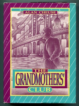 The Grandmothers' Club. Alan CHEUSE.