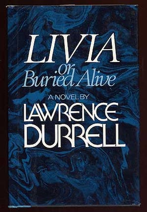 Item #60887 Livia or Buried Alive. Lawrence DURRELL