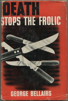 Item #608965 Death Stops the Frolic. George BELLAIRS