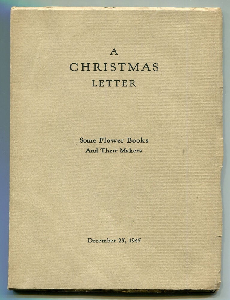 Item #609007 A Christmas Letter: Some Flower Books and Their Makers
