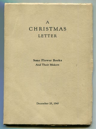 Item #609007 A Christmas Letter: Some Flower Books and Their Makers