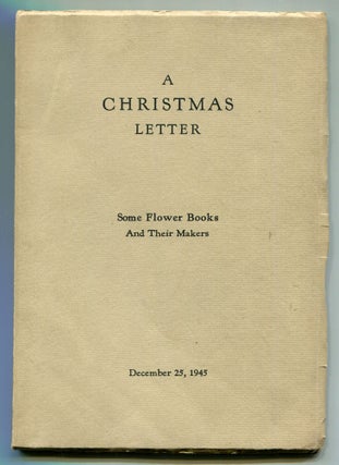 Item #609007 A Christmas Letter: Some Flower Books and Their Makers