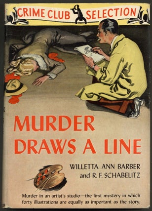 Item #609011 Murder Draws a Line. Willetta Ann BARBER, R F. Schabelitz