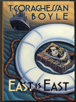 East Is East. T. Coraghessan BOYLE.