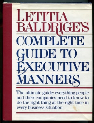 Item #609131 Letitia Baldrige's Complete Guide to Executive Manners. Letitia BALDRIGE
