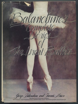 Item #609137 Balanchine's Complete Stories of the Great Ballets. George BALANCHINE, Francis...
