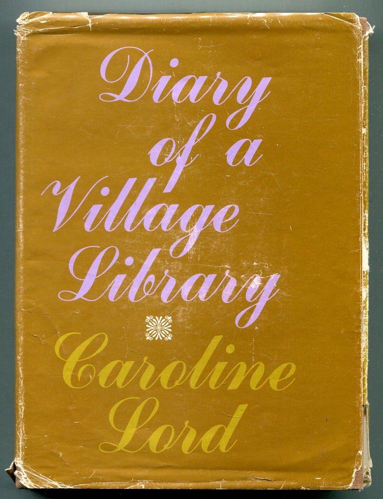 Item #609267 Diary of a Village Library. Caroline M. LORD.