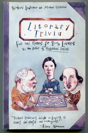 Item #609389 Literary Trivia: Fun and Games for Book Lovers. Richard LEDERER, Michael Gilleland