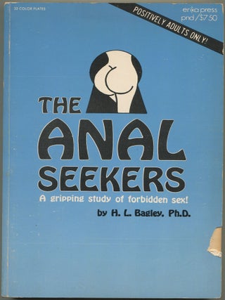Item #609395 The Anal Seekers: A Gripping Study of Forbidden Sex! H. L BAGLEY