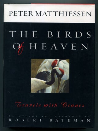 Item #609487 The Birds of Heaven: Travels with Cranes. Peter MATTHIESSEN