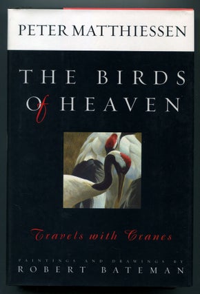 Item #609487 The Birds of Heaven: Travels with Cranes. Peter MATTHIESSEN