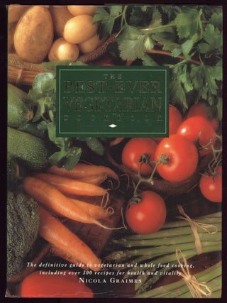 Item #609513 The Best-Ever Vegetarian Cookbook. Nicola GRAIMES