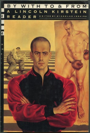 Item #609596 By With To & From: A Lincoln Kirstein Reader. Nicholas JENKINS