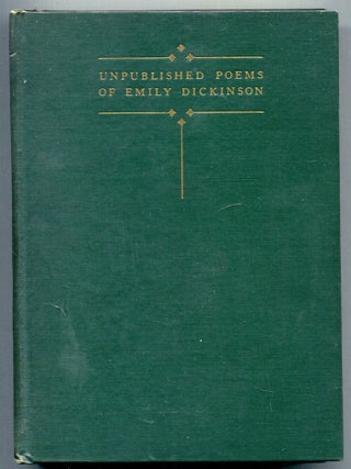 Item #609605 Unpublished Poems of Emily Dickinson. Emily DICKINSON