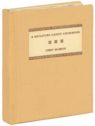 Item #609662 [Minature Book]: A Miniature Candy Cookbook, with a Recipe for Marshmallow. Libby HAMON